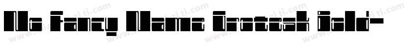 No Fancy Name Grotesk Bold字体转换